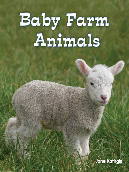 Title details for Baby Farm Animals by Jane Katirgis - Available